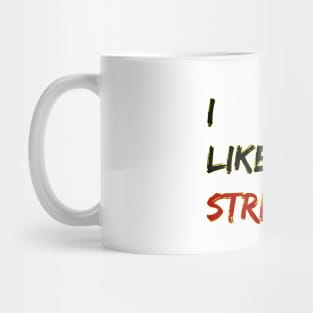 I like Strippers Mug